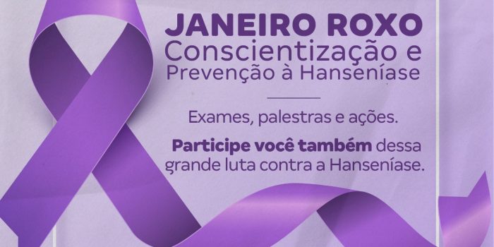 Caxias promove Campanha Janeiro Roxo de Conscientização à Hanseníase